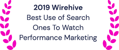 2019 Wirehive: Best Use of Search, Ones To Watch, Performance Marketing