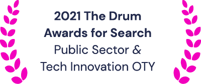 2021 The Drum Awards for Search: Public Sector & Tech Innovation OTY